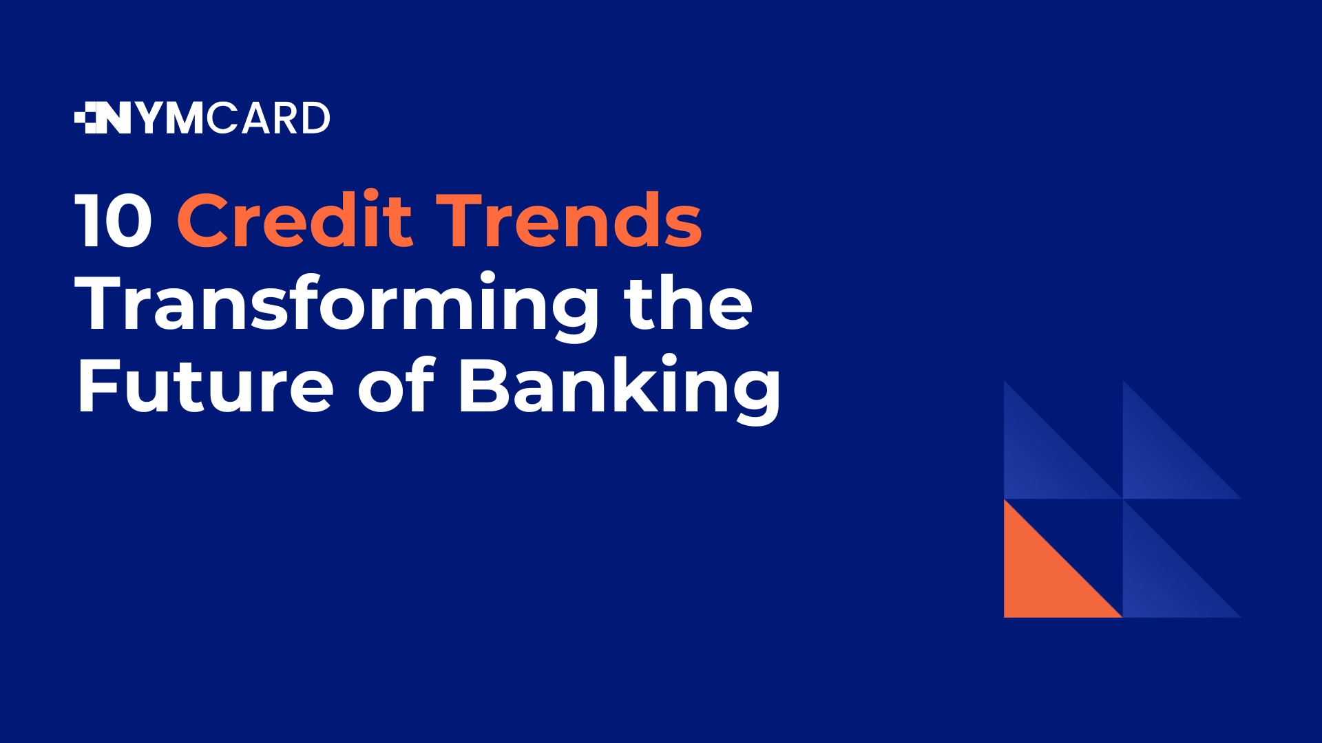 10 Credit Trends Transforming the Future of Banking